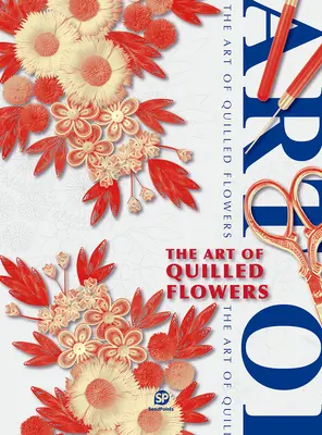 Arta florilor Quilled - The Art of Quilled Flowers