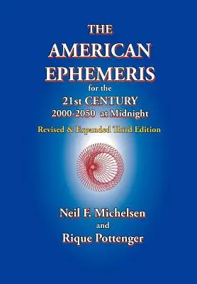 Efemeridele americane pentru secolul XXI, 2000-2050 la miezul nopții - The American Ephemeris for the 21st Century, 2000-2050 at Midnight