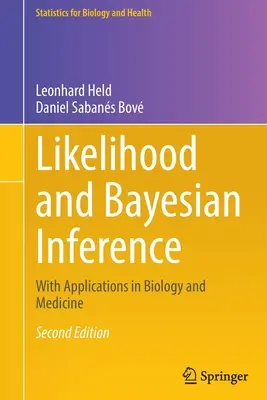 Likelihood and Bayesian Inference: Cu aplicații în biologie și medicină - Likelihood and Bayesian Inference: With Applications in Biology and Medicine