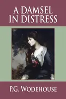 O domnișoară în primejdie - A Damsel in Distress