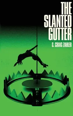 Canalul înclinat (The Slanted Gutter) - The Slanted Gutter