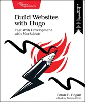 Construiți site-uri web cu Hugo: Dezvoltare web rapidă cu Markdown - Build Websites with Hugo: Fast Web Development with Markdown