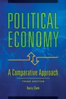 Economie politică: O abordare comparativă - Political Economy: A Comparative Approach