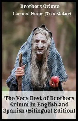 The Very Best of Brothers Grimm în engleză și spaniolă (ediție bilingvă) - The Very Best of Brothers Grimm In English and Spanish (Bilingual Edition)