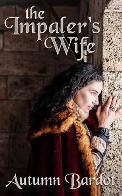 Soția țeparului (The Impaler's Wife) - The Impaler's Wife