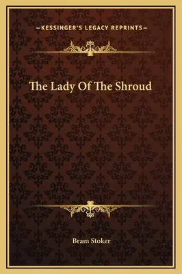 Doamna din giulgiu (The Lady Of The Shroud) - The Lady Of The Shroud