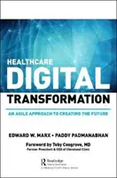 Transformarea digitală în domeniul sănătății: Modul în care consumerismul, tehnologia și pandemia accelerează viitorul - Healthcare Digital Transformation: How Consumerism, Technology and Pandemic Are Accelerating the Future