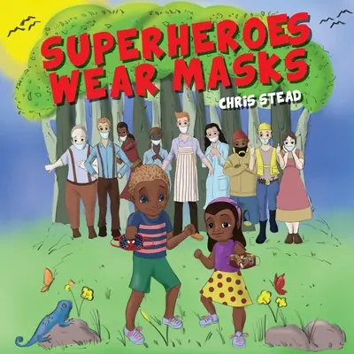 Supereroii poartă măști: O carte ilustrată pentru a ajuta copiii cu distanțare socială și anxietate covidă - Superheroes Wear Masks: A picture book to help kids with social distancing and covid anxiety
