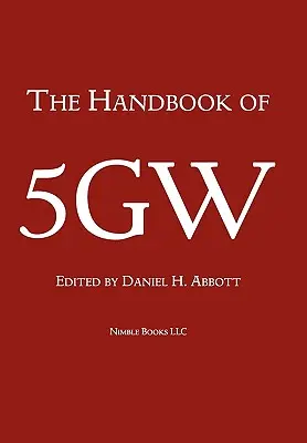 Manualul războiului de generația a cincea (5GW) - The Handbook of Fifth-Generation Warfare (5GW)