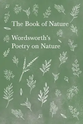 The Book of Nature - Poezia lui Wordsworth despre natură - The Book of Nature - Wordsworth's Poetry on Nature