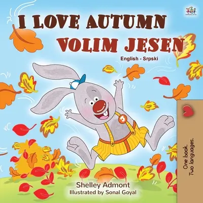 I Love Autumn (Carte bilingvă engleză-sârbă pentru copii - alfabet latin) - I Love Autumn (English Serbian Bilingual Book for Kids - Latin alphabet)