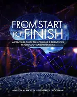 De la început la sfârșit: Un ghid practic pentru a deveni cercetător în psihologie și neuroștiințe - From Start to Finish: A Practical Guide to Becoming a Scientist in Psychology and Neuroscience