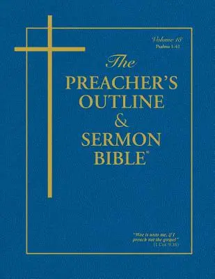 Biblia pentru predicatori - Vol. 18: Psalmi 1 - 41: King James Version - The Preacher's Outline & Sermon Bible - Vol. 18: Psalms 1 - 41: King James Version