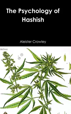 Psihologia hașișului (The Psychology of Hashish) - The Psychology of Hashish