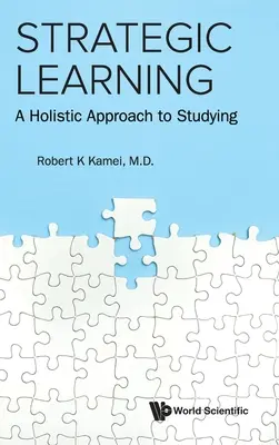 Învățarea strategică: O abordare holistică a studiului - Strategic Learning: A Holistic Approach to Studying