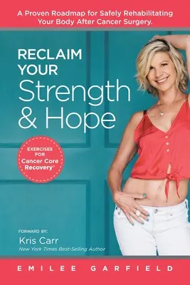 Recâștigă-ți forța și speranța: Exerciții pentru recuperarea nucleului de cancer - Reclaim Your Strength and Hope: Exercises for Cancer Core Recovery