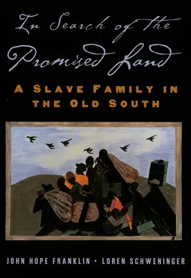 În căutarea Pământului Făgăduinței: O familie de sclavi în Vechiul Sud - In Search of the Promised Land: A Slave Family in the Old South