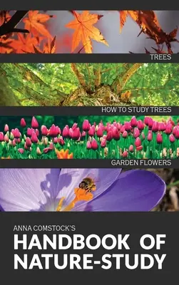Manualul de studiu al naturii în culori - Arbori și flori de grădină - The Handbook Of Nature Study in Color - Trees and Garden Flowers