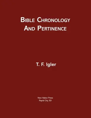 Cronologia și pertinența Bibliei - Bible Chronology and Pertinence