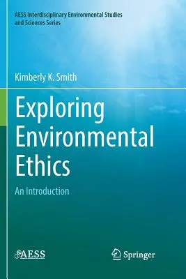 Explorarea eticii mediului: O introducere - Exploring Environmental Ethics: An Introduction
