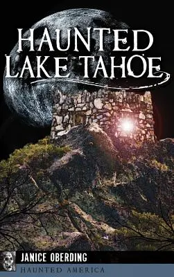 Lacul Tahoe bântuit - Haunted Lake Tahoe