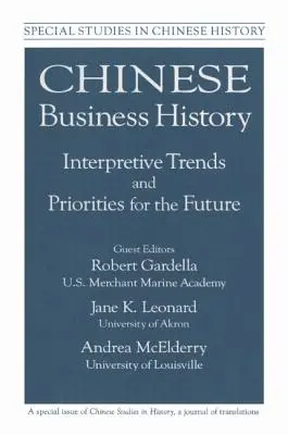 Istoria afacerilor chinezești: Tendințe interpretative și priorități pentru viitor - Chinese Business History: Interpretative Trends and Priorities for the Future