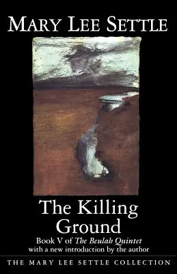 The Killing Ground: Cartea a V-a din Cvintetul Beulah - The Killing Ground: Book V of the Beulah Quintet