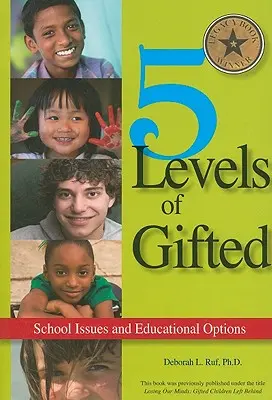 5 niveluri de supradotare: Probleme școlare și opțiuni educaționale - 5 Levels of Gifted: School Issues and Educational Options