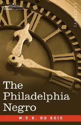 Negrul din Philadelphia - The Philadelphia Negro