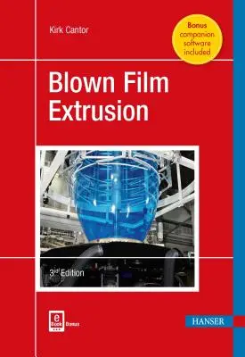 Extrusionarea filmului suflat - Blown Film Extrusion