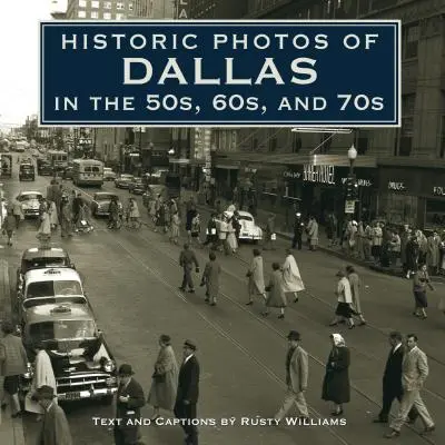 Fotografii istorice din Dallas în anii '50, '60 și '70 - Historic Photos of Dallas in the 50s, 60s, and 70s