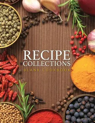 Colecții de rețete (Blank Cookbook) - Recipe Collections (Blank Cookbook)