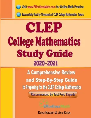 Ghid de studiu CLEP College Mathematics 2020 - 2021: O revizuire cuprinzătoare și un ghid pas cu pas pentru pregătirea pentru examenul CLEP College Mathematics - CLEP College Mathematics Study Guide 2020 - 2021: A Comprehensive Review and Step-By-Step Guide to Preparing for the CLEP College Mathematics