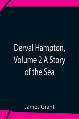 Derval Hampton, volumul 2 O poveste despre mare - Derval Hampton, Volume 2 A Story Of The Sea