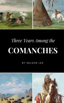 Trei ani printre comanși - Three Years Among the Comanches