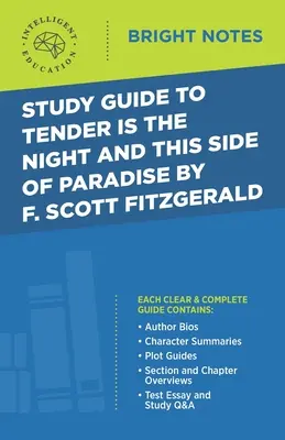 Ghid de studiu pentru Tender Is the Night și This Side of Paradise de F. Scott Fitzgerald - Study Guide to Tender Is the Night and This Side of Paradise by F. Scott Fitzgerald