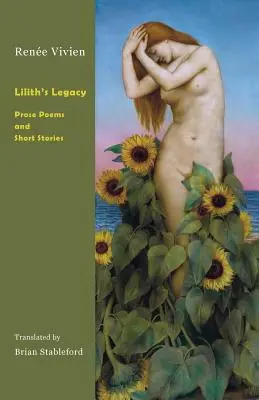 Moștenirea lui Lilith: Poeme în proză și povestiri scurte - Lilith's Legacy: Prose Poems and Short Stories