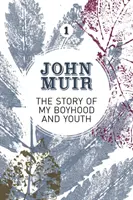 The Story of my Boyhood and Youth (Povestea copilăriei și tinereții mele): O biografie din primii ani ai unui ecologist de pionierat - The Story of my Boyhood and Youth: An early years biography of a pioneering environmentalist