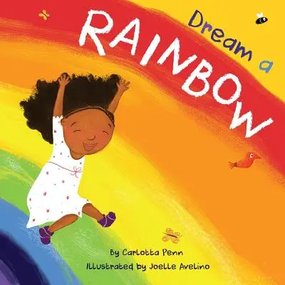 Visul unui curcubeu - Dream A Rainbow