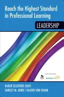 Atingeți cel mai înalt standard în învățarea profesională: Leadership - Reach the Highest Standard in Professional Learning: Leadership