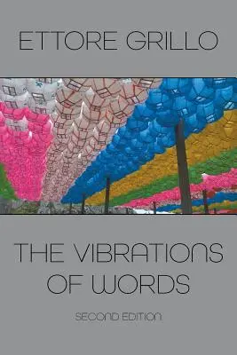 Vibrațiile cuvintelor: Ediția a doua - The Vibrations of Words: Second Edition