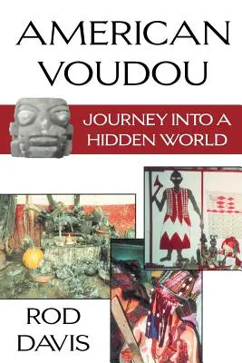 Voudou american: Călătorie într-o lume ascunsă - American Voudou: Journey Into a Hidden World