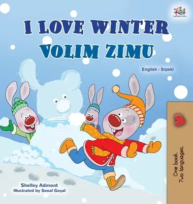 Iubesc iarna (Carte bilingvă engleză-sârbă pentru copii - Alfabet latin) - I Love Winter (English Serbian Bilingual Book for Kids - Latin Alphabet)