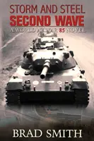 Al doilea val de furtună și oțel - Storm and Steel Second Wave