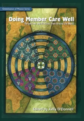 O bună îngrijire a membrilor: Perspective și practici din întreaga lume - Doing Member Care Well: Perspectives and Practices From Around the World