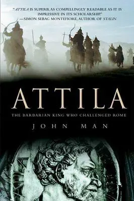 Attila: Regele barbar care a sfidat Roma - Attila: The Barbarian King Who Challenged Rome