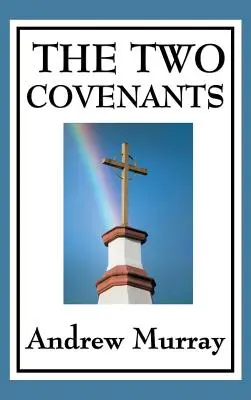 Cele două legăminte - The Two Covenants