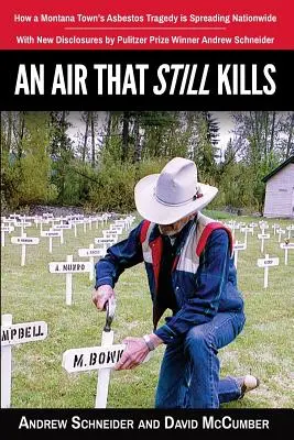 Un aer care încă ucide: How a Montana Town's Asbestos Tragedy is Spreading Nationwide - An Air That Still Kills: How a Montana Town's Asbestos Tragedy is Spreading Nationwide