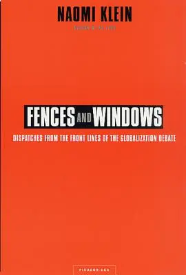 Garduri și ferestre: Dispecerate din prima linie a dezbaterii privind globalizarea - Fences and Windows: Dispatches from the Front Lines of the Globalization Debate