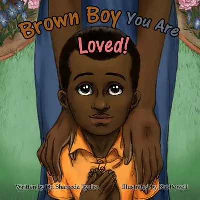 Băiatul brun ești iubit - Brown Boy You Are Loved